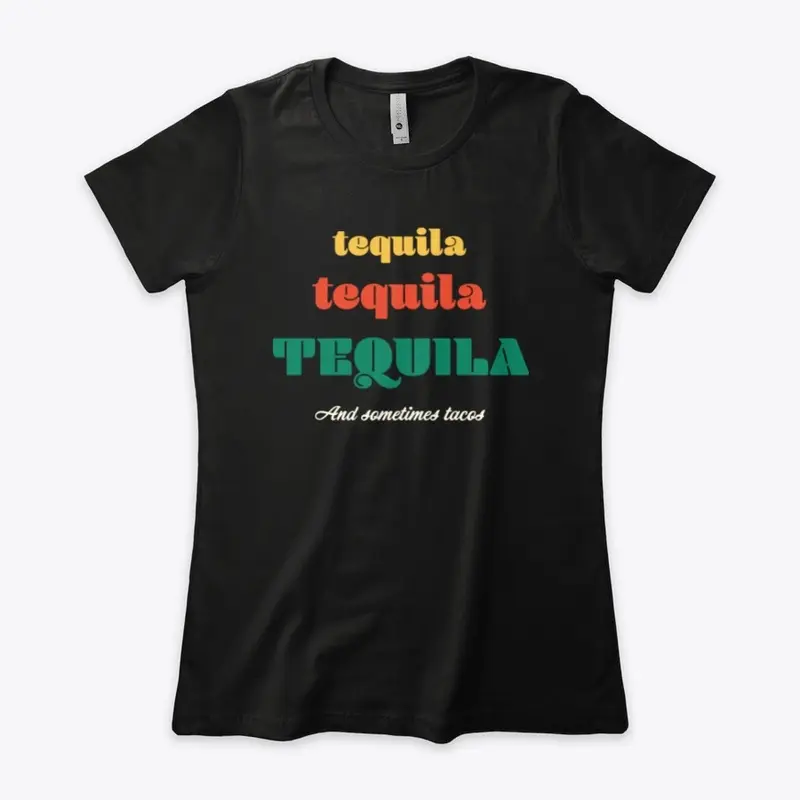 Sometimes tequila