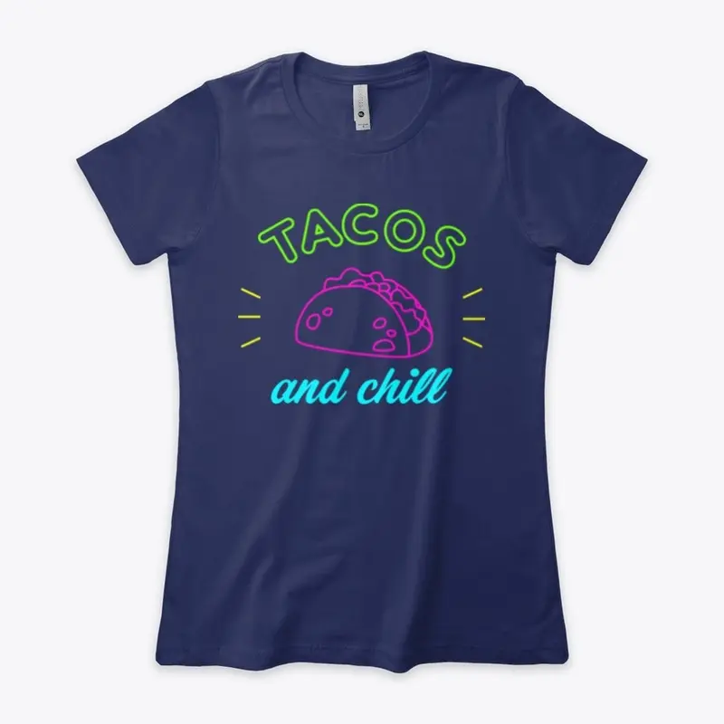 Tacos and chill