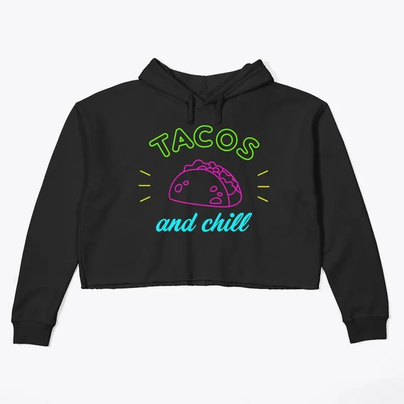 Tacos and chill